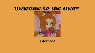 Welcome to the Show Slowed Dazzlings MLPEG  Rainbow Rocks [upl. by Sayers]