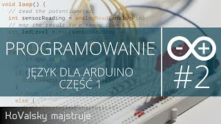 Kurs Arduino 2 Programowanie  Podstawy języka Arduino cz 1 CC [upl. by Oirad302]