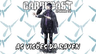 GarouCast 78  As Visões da Raven [upl. by Hen]