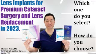 How to select the Best Lens Implant for Premium Lens Replacement or Cataract surgery in 2023 [upl. by Chiles]