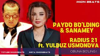 Radius 21 ft Yulduz Usmonova  Paydo bo’lding amp Sanamey midn beats radius21 remix music [upl. by Navad]