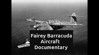 Fairey Barracuda Aircraft Documentary [upl. by Aldercy795]