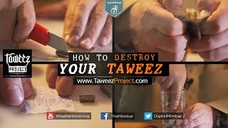 HOW To DESTROY Your TAWEEZ Amulets and Charms [upl. by Furmark191]