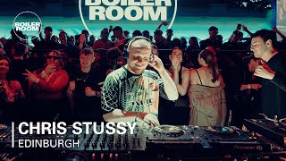 Chris Stussy  Boiler Room Edinburgh [upl. by Luanne]