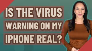 Is the virus warning on my iPhone real [upl. by Paehpos]