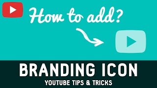 How to add a branding watermark icon to your youtube videos ✔ [upl. by Cohlier]