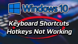 Fix Keyboard Shortcuts and Hotkeys Not Working in Windows 10 [upl. by Yrovi137]