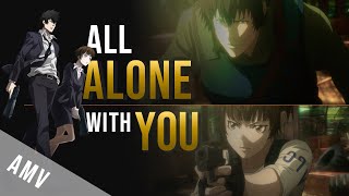 PsychoPass AMV  「All Alone with You」  Akane Tsunemori  Shinya Kogami [upl. by Asuncion]