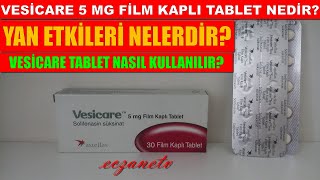 Vesicare 5 Mg Film Kaplı Tablet NedirVesicare Tabletin Yan Etkisi NedirVesicare Nasıl Kullanılır [upl. by Ateerys115]