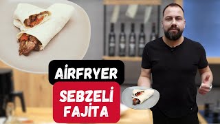 Airfryerda Sebzeli Fajita Tarifi [upl. by Eelano]