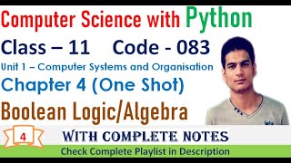 Boolean LogicAlgebra Revision  Chapter 4  Class 11 Computer Science with Python  One Shot [upl. by Jennilee]