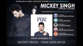 Mickey Singh  Rani Mehlan Di Official Audio [upl. by Natalee]