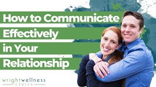 HOW TO COMMUNICATE EFFECTIVELY IN A RELATIONSHIP [upl. by Case963]