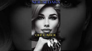 NEIL SEDAKA  OH CAROL [upl. by Inuat]