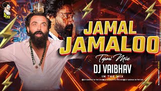 Animal  Jamal Jamalo  Tapori Mix DJ Vaibhav in the mix  Bobby Deol Entry Song  trending songs [upl. by Ellac]