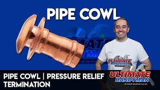 Pipe cowl  pressure relief termination [upl. by Rubio]