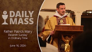 Catholic Daily Mass  Daily TV Mass  June 16 2024  Eleventh Sunday in Ordinary Time [upl. by Ripley]