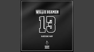 Willie Beamen [upl. by Retsof]