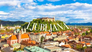 Ljubljana  Slovenia Top 10 Places to Visit Food Tips and Nearby Attractions 4K [upl. by Akkahs486]