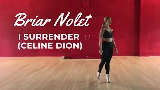 Briar Nolet  I Surrender Celine Dion [upl. by Ahsiket]