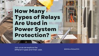 How Many Types of Relays Understanding Power System Protection Exploring Different Types of Relays [upl. by Yht201]