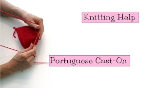 Knitting Help  Portuguese CastOn [upl. by Rebmat]