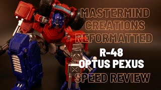 Mastermind Creations Reformatted R48 Optus Pexus [upl. by Wallas]