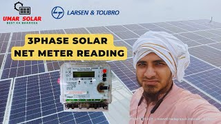 SOLAR 3PHASE LampT METERS READING  How to take Solar 3Phase Net Meter Reading [upl. by Pet894]