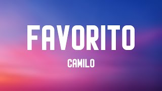 Favorito  Camilo Lyrics Video [upl. by Sadowski]