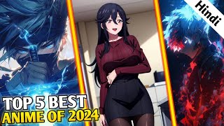 Top 5 Best Anime of 2024 Hindi [upl. by Liarret]