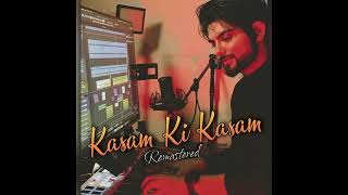 Kasam Ki Kasam  Remastered Version  Hassan Shaikh  2024 [upl. by Kristi]