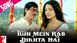 Tujh Mein Rab Dikhta Hai Song  Rab Ne Bana Di Jodi  Shah Rukh Khan Anushka Sharma  Roop Kumar [upl. by Ettenaej]