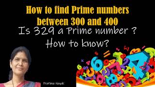 HOW TO FIND PRIME NUMBERS BETWEEN 300 to 400  HOW TO APPLY RULE OF DIVISIBILITY TO IDENTIFY PRIME [upl. by Thekla]