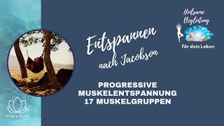 Entspannung nach Jacobson  Progressive Muskelrelaxation  Muskelentspannung Anleitung im Liegen [upl. by Tamma]