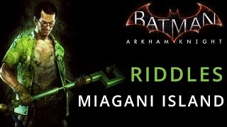 Batman Arkham Knight  Miagani Island  Riddle Solution Locations [upl. by Silenay973]