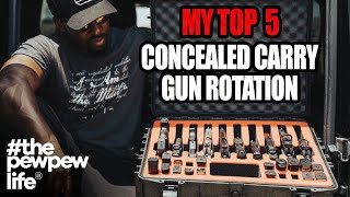 My Top 5 Concealed Carry Gun Rotation [upl. by Awra]