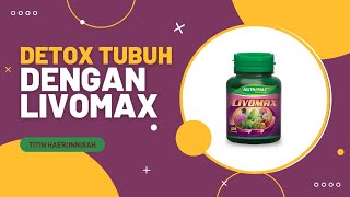 InI Manfaat Nutrimax Livomax  Pastikan Detox Tubuh Anda [upl. by Esdras834]