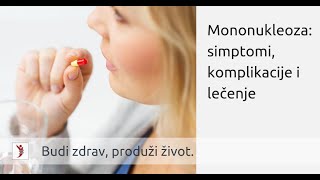 Mononukleoza simptomi komplikacije i lečenje [upl. by Nomead673]