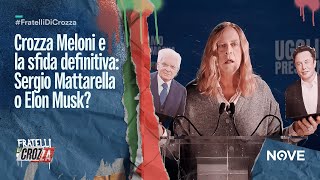 Crozza Meloni e la sfida definitiva Sergio Mattarella o Elon Musk  Fratelli di Crozza [upl. by Eyla]