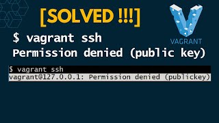 Solved Vagrant SSH Permission Denied public key [upl. by Uyerta]