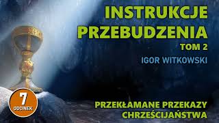 Igor Witkowski  Przekłamane przekazy chrześcijaństwa  odc 7 [upl. by Nerad844]