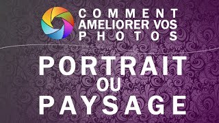 Quel format choisir  paysage ou portrait [upl. by Karleen670]