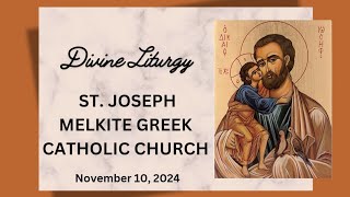 Divine Liturgy  11102024  Saint Joseph Melkite Greek Catholic Church [upl. by Freddie220]