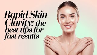 Get Clear Skin Fast Proven Tips That Work [upl. by Sarita]