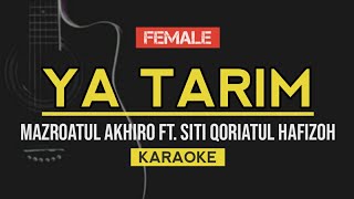 YA TARIM  Mazroatul Akhiro Ft Siti Qoriatul Hafizoh Cover Karaoke Lirik [upl. by Anawek]