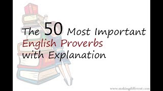 The 50 Most Important Proverbs with Explanation [upl. by Yeslrahc]