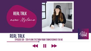 Ton plan daction pour transformer sa vie  REAL TALK avec Mylène [upl. by Girovard269]