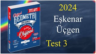 Eşkenar Üçgen Test 3 Orijinal geometri soru bankası çözümleri 2024 [upl. by Aihsoem192]