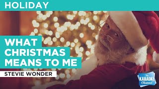 What Christmas Means To Me  Stevie Wonder  Karaoke with Lyrics [upl. by Leona]