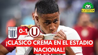 ¡CLÁSICO CREMA EN EL ESTADIO NACIONAL  REACCIONES EN VIVO ALIANZA LIMA 01 UNIVERSITARIO [upl. by O'Brien]